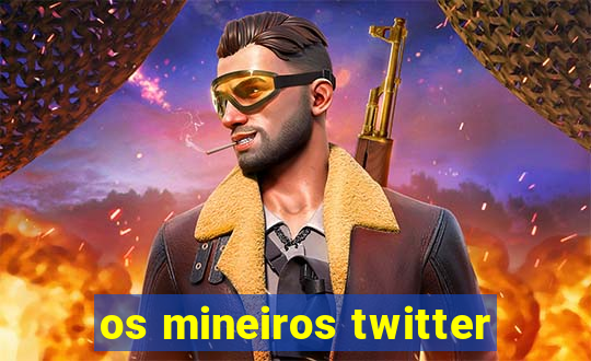 os mineiros twitter